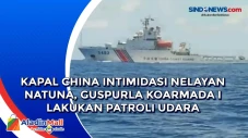 Kapal China Intimidasi...