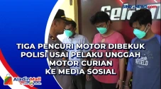 Tiga Pencuri Motor Dibekuk...