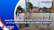 Banjir Bandang Rusak...