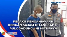 Pelaku Penganiayaan...