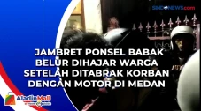 Jambret Ponsel Babak...