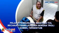 Pelaku Pembunuhan Wanita...