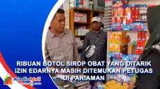 Ribuan Botol Sirop Obat...