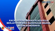Kaca Gedung Bekas Plaza...