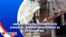 Abrasi Sungai Cipamingkis...