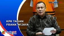 KPK Tahan Frank Wijaya...