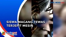 Magang, Pelajar Tewas...