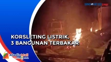 3 Bangunan Ludes Dilalap...