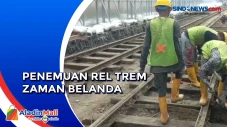 Penemuan Rel Trem Belanda...
