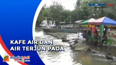 Menikmati Kafe Air dan...