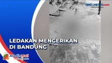 Ledakan Terjadi di Bandung,...