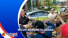 Ricuh Sengketa Lahan,...