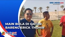 Erick Thohir Main Bola...