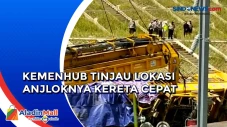 Tinjau Lokasi Anjloknya...