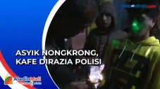 Razia Kafe Remang-Remang...