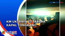 Detik-Detik KM Uki Raya...
