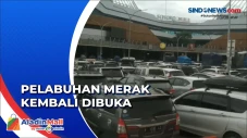 Sempat Ditutup, Pelabuhan...
