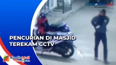 CCTV Masjid Rekam Aksi...