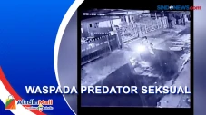 Waspada Predator! Bocah...