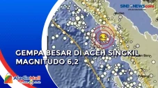 Aceh Singkil Diguncang...