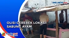 Polisi Gerebek Lokasi...