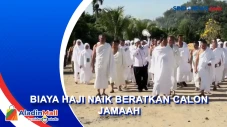 Biaya Haji Naik, Calon...
