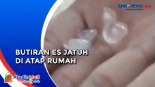 Fenomena Hujan Es Buat...