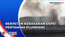 Rentetan Kebakaran Depo...