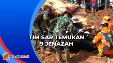 Tim SAR Temukan 9 Jenazah,...