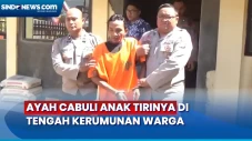 Penangkapan Ayah Cabuli...