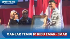 Temui 10 Ribu Emak-Emak...