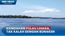 Pulau Lihaga Tak Kalah...