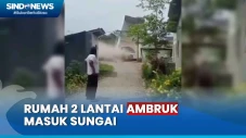 Abrasi Parah! Rumah...
