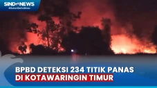 BPBD Deteksi 234 Titik...