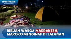 4 Ribu Warga Marrakesh...