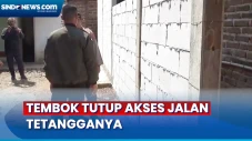 Warga Tembok Akses Jalan...