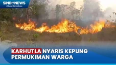 Karhutla Nyaris Kepung...