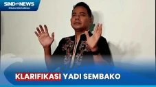 Yadi Sembako Klarifikasi...