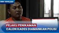 Pelaku Penikaman Calon...
