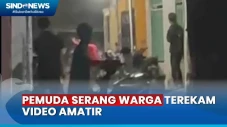 Brutal, Pemuda Serang...