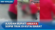 Ajudan Aniaya Sopir...