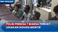 7 Warga Diperiksa Polisi...