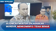 Isu Sejumlah Menteri...