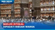 Masjid Istiqlal Dipadati...