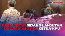 DKPP Gelar Sidang Lanjutan...