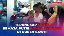 Motif Remaja Putri Bunuh...