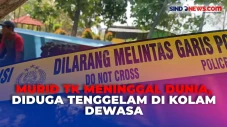 Dua Murid TK Tewas Tenggelam...