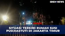 Begini Situasi Terkini...