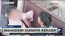 Aniaya Pacar, Mahasiswa...
