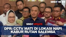 DPR Temukan CCTV Mati...